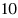 10