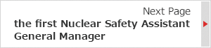 the first Nuclear Safety Assistant General Manager
