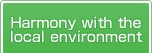 Harmony with the local environment