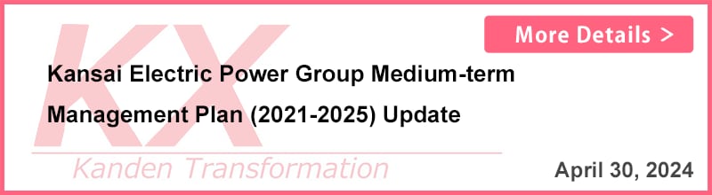 Kansai Electric Power Group Medium-term Management Plan (2021-2025) Update