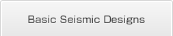 Basic Seismic Designs