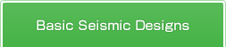 Basic Seismic Designs